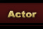 Actor